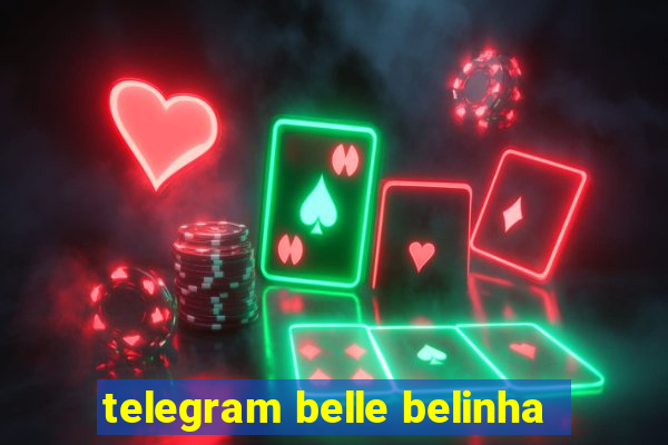 telegram belle belinha